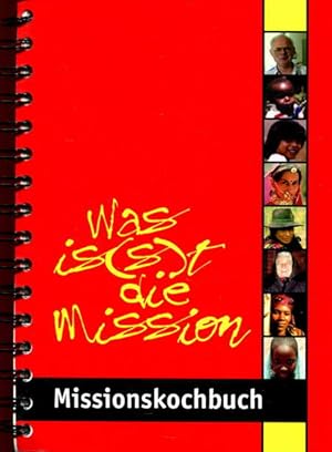 Was is(s)t die Mission: Missionskochbuch