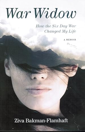 Immagine del venditore per War Widow: How the Six Day War Changed My Life a Memoir venduto da Bookshop Baltimore
