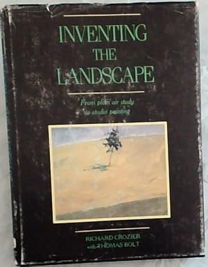 Imagen del vendedor de Inventing the Landscape: From Plein Air Study to Studio Painting a la venta por Chapter 1