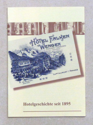 Seller image for Hotel Falken, Wengen. Hotelgeschichte seit 1895. for sale by antiquariat peter petrej - Bibliopolium AG