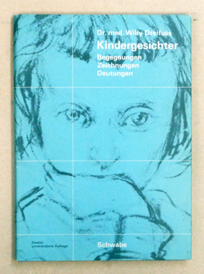 Kindergesichter. Begegnungen, Zeichnungen, Deutungen. Herausgegeben und kommentiert von Heinz St....