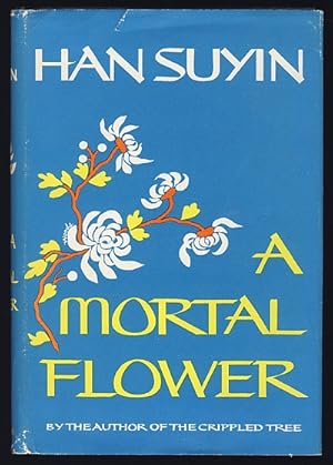 A Mortal Flower: China, Autobiography, History