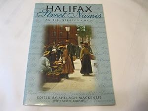 Seller image for Halifax Street Names an Illustrated Guide for sale by ABC:  Antiques, Books & Collectibles