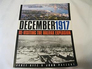 Seller image for December 1917 Re-Visiting the Halifax Explosion for sale by ABC:  Antiques, Books & Collectibles