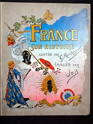 Seller image for France son Histoire conte par G. Montorgueil image par Job for sale by LES MOTS