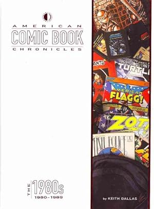 Bild des Verkufers fr American Comic Book Chronicles : The 1980s zum Verkauf von GreatBookPrices