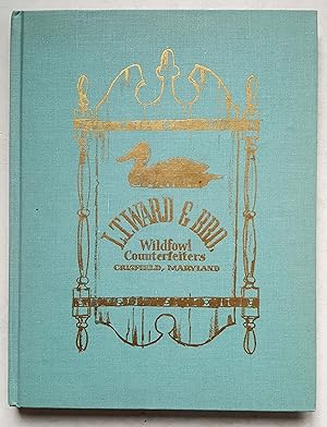 Immagine del venditore per L. T. Ward & Bro., Wildfowl Counterfeiters venduto da Shoestring Collectibooks