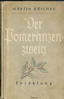 Imagen del vendedor de Der Pomeranzenzweig. Erzhlung. a la venta por Antiquariat Zwiebelfisch