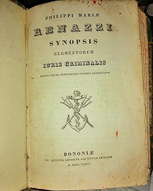 Philippi Mariae Renazzi synopsis elementorum iuris criminalis editio prima bononiensis ceteris ac...