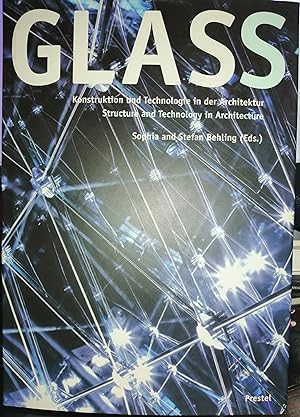 Seller image for GLASS. Konstruktion und technologie in der Architektur. Structure and Technology in Architecture. for sale by Libreria Emiliana snc