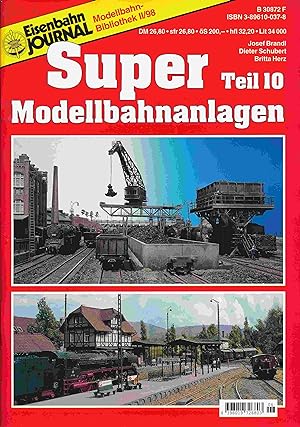 Bild des Verkufers fr Super Modellbahnanlagen (Modellbahn Bibliothek des Eisenbahn Journals II / 98 ). zum Verkauf von Antiquariat Bernhardt