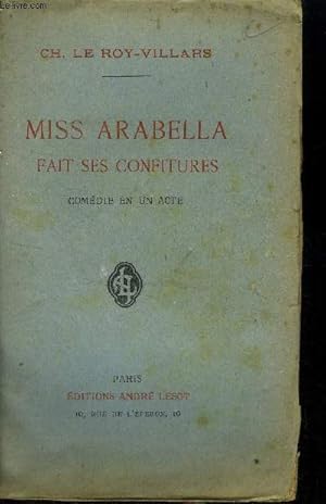 Bild des Verkufers fr Miss Arabella fait ses confitures, comdie en un acte zum Verkauf von Le-Livre