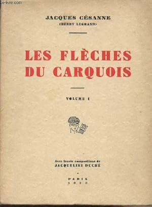 Imagen del vendedor de Les fl�ches du Carquois - Volume 1 (Edition originale) - 1er volume seulement a la venta por Le-Livre