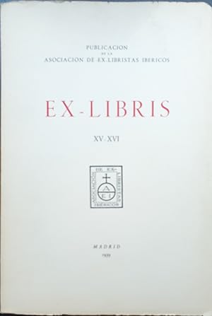 EX-LIBRIS Nº. XV-XVI (Publicación de la Asociación de ExLibristas Ibéricos)
