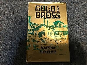Seller image for GOLD AND DROSS for sale by Betty Mittendorf /Tiffany Power BKSLINEN