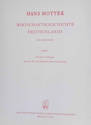 Wirtschaftsgeschichte Deutschlands; Teil: Bd. 1. Von den Anfängen bis zur Zeit der Französischen ...