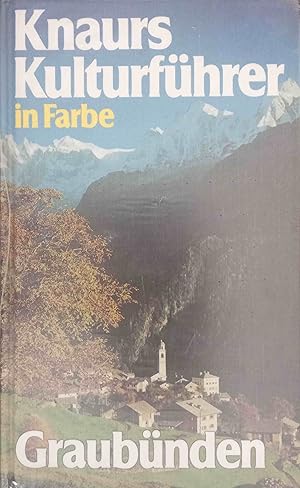 Knaurs Kulturführer in Farbe Graubünden. Marianne Mehling (Hg.). [Autoren: Elisabeth Nowak ; Wolf...