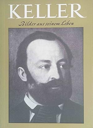 Imagen del vendedor de Keller : Bilder aus seinem Leben. [Hrsg. von d. Landesanst. f. Erziehung u. Unterricht, Stuttgart. Unter bes. Mitw. d. Zentralbibliothek Zrich, Graph. Sammlung. Text d. Lebensgangs: Carl Helbling. Ausw. u. Aufbau d. Bilderfolge sowie Text d. Erl.: Philipp Harden-Rauch] a la venta por Logo Books Buch-Antiquariat