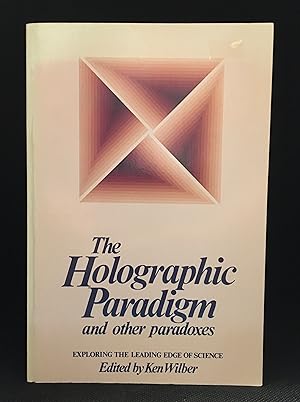 Seller image for The Holographic Paradigm and Other Paradoxes; Exploring the Leading Edge of Science for sale by Burton Lysecki Books, ABAC/ILAB