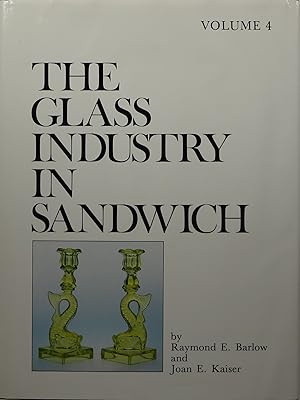 Imagen del vendedor de The Glass Industry in Sandwich, Volume IV a la venta por Newbury Books