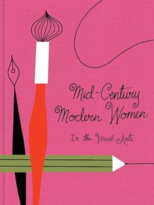Seller image for Mid-Century Modern Women in the Visual Arts for sale by GreatBookPrices