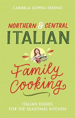 Image du vendeur pour Northern & Central Italian Family Cooking (Paperback) mis en vente par Grand Eagle Retail