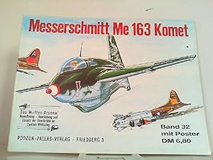 Image du vendeur pour Messerschmitt Me 163 Komet. Waffen-Arsenal Band 32. MIT Poster. mis en vente par Antiquariat Ehbrecht - Preis inkl. MwSt.