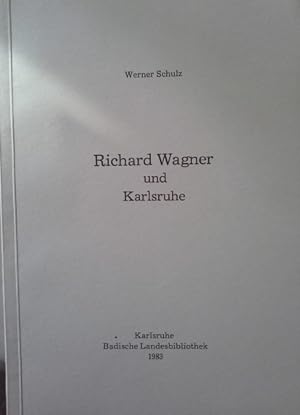 Seller image for Richard Wagner und Karlsruhe. for sale by Herr Klaus Dieter Boettcher