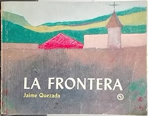 Imagen del vendedor de La Frontera. Coleccin Nosotros los Chilenos N47. Portada Patricio de la O a la venta por Librera Monte Sarmiento