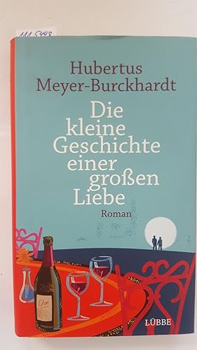 Die kleine Geschichte einer großen Liebe (Roman).