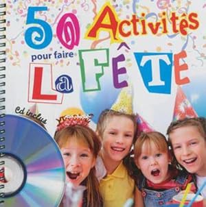 50 activités pour faire la fête