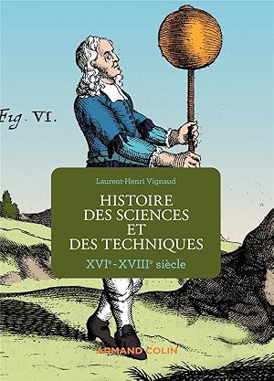 histoire des sciences et des techniques ; XVIe-XVIIIe siècle