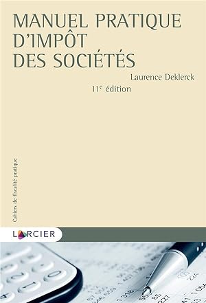 Seller image for cahiers de fiscalit pratique : manuel pratique d'impt des socits (11e dition) for sale by Chapitre.com : livres et presse ancienne