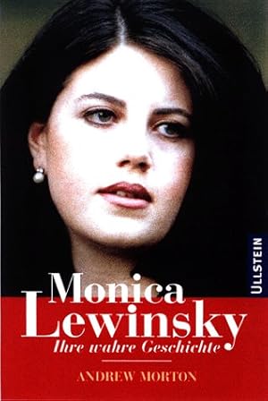 Seller image for Monica Lewinsky. Ihre wahre Geschichte for sale by Modernes Antiquariat an der Kyll
