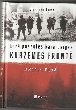 Asinis Meza Otra Paasaules Kara Beigas Kurzemes Fronte. ( Blood In The Forest)