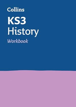 Seller image for Ks3 History Workbook : Years 7, 8 and 9 Home Learning and School Resources from the Publisher of Revision Practice Guides, Workbooks, and Activities. for sale by GreatBookPrices
