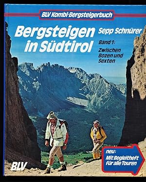 Bergsteigen in Südtirol : Bd. 1: Zwischen Bozen und Sexten. BLV-Kombi-Bergsteigerbuch. Neu: Mit B...