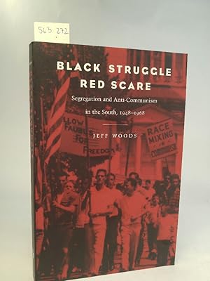 Immagine del venditore per Black Struggle, Red Scare. [Neubuch] Segregation and Anti-Communism in the South, 1948--1968. venduto da ANTIQUARIAT Franke BRUDDENBOOKS