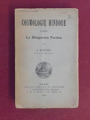 Cosmologie hindoue d'après le Bhâgavata Purâna [d'apres le Bhagavata Purana].