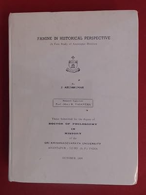 Famine in historical perspective (a case study of Anantapur district). Thesis submitted for the d...