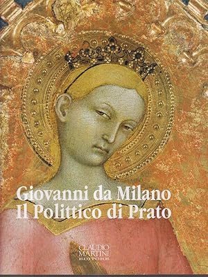Bild des Verkufers fr Giovanni da Milano Il Polittico di Prato zum Verkauf von Librodifaccia