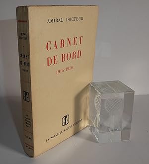 Carnet de Bord 1914-1919. La nouvelle société d'édition. Paris. 1932.