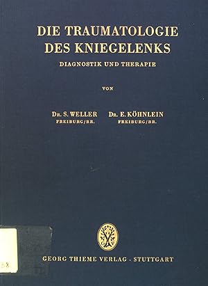 Imagen del vendedor de Die Traumatologie des Kniegelenks: Diagnostik und Therapie. a la venta por books4less (Versandantiquariat Petra Gros GmbH & Co. KG)