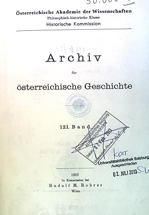Archiv für österreichische Geschichte. Österreichische Akademie der Wissenschaften, 121. Band,1.,...