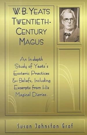 Image du vendeur pour W.B. Yeats : Twentieth-Century Magus mis en vente par GreatBookPrices