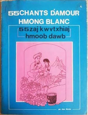 Seller image for 55 Chants D'amour Hmong Blanc for sale by SEATE BOOKS