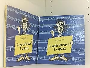 Seller image for Liederliches Leipzig. 1) Ein kleiner Stadtrundgang mit Liedern und Gedichten. 2) Noten und Liedtexte zum Stadtrundgang. for sale by Book Broker