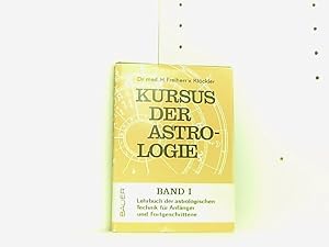 Seller image for Kursus der Astrologie, Band 1: Lehrbuch der astrologischen Technik fr Anfnger und Fortgeschrittene for sale by Book Broker