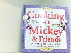 Disney's Cooking With Mickey & Friends: Healthy Recipes from Your Favorite Disney Characters