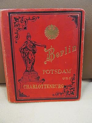 Berlin, Potsdam und Charlottenburg. Leporello-Album mit 22 Seiten und 45 photolithographischen An...